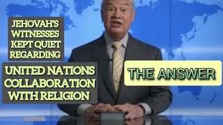 Jehovahs Organization SILENT regarding United Nations Religion Collaboration fight Pandemic PART 2 [upl. by Yatnahc298]