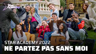 STAR ACADEMY 2022 – Ne partez pas sans moi Clip officiel [upl. by Drofub959]