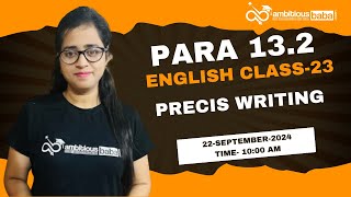 Para 132 Exam 2024  Precis writing  Class 23  English  Gazala Maam [upl. by Atrebla]