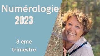 Numérologie 2023 3ème trimestre [upl. by Baruch]