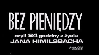 Bez pieniędzyCzyli 24 godziny z życia Jana Himilsbachadokument 1984 [upl. by Ahsilek]