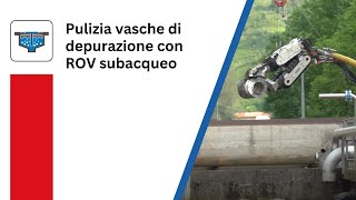 Pulizia vasche di depurazione con ROV subacqueo [upl. by Snyder477]