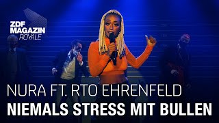 Nura ft RTO Ehrenfeld  quotNiemals Stress mit Bullenquot  ZDF Magazin Royale [upl. by Kylen]