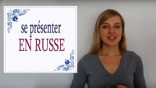 Apprendre le Russe Se présenter en russe [upl. by Enuj]