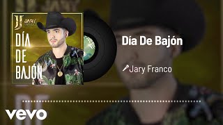 Jary Franco  Día De Bajón Audio [upl. by Joseito]