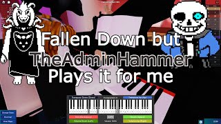 Fallen Down Undertale but TheAdminHammer plays it for me [upl. by Asi]