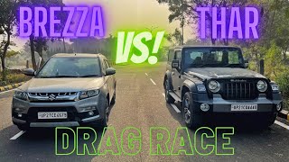 DRAG RACE MAHINDRA THAR VS MARUTI SUZUKI BREZZA DRAG RACE dragrace race brezza thar thardrag [upl. by Eiznil]