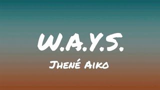 Jhené Aiko  WAYS Lyrics [upl. by Atik]