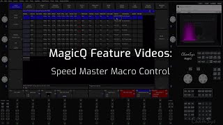 MagicQ Feature Videos Speed Master Cue Stack Macro Control [upl. by Cammie]