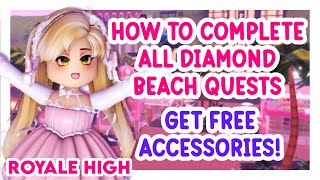 How To Complete All Quests on Diamond Beach for Free Accessories  Royale High [upl. by Ahsimac]