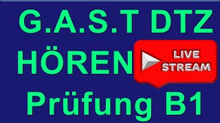 GAST DTZ B1 Hören 4 Prüfungen B1 Neu 2023  Livestreaming [upl. by Jenilee]