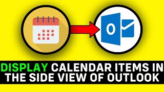 UPDATED 2024 How to Display Calendar Items in the Side View of Outlook [upl. by Damle]