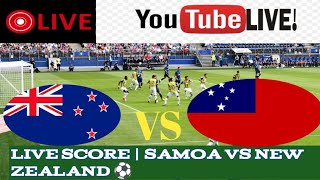 LIVE SCORE  Samoa vs New Zealand live football today match  2024 [upl. by Eilliw969]