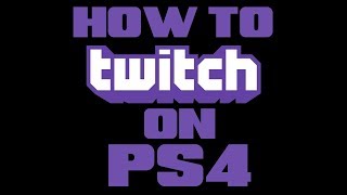 How to TWITCH ON PS4 My setup tips tricks and help [upl. by Anirac104]