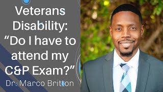 VA Disability Do I have to attend my CampP exam vadisability veteran veterans va [upl. by Neeroc]