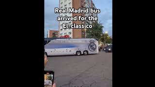 Real Madrid bus arrived for the elclassico [upl. by Randolf]