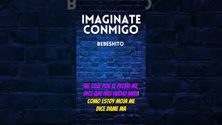 Bebeshito  Imaginate Conmigo  karaoke  Letra karaoke 2023 latin letra lyrics music [upl. by Idnil51]