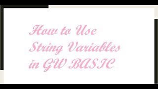 String Variables in GW BASIC  How to concatenate string variables  Tutorial5 [upl. by Chu]