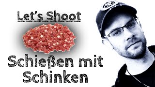 Schinken aus dem Luftgewehr verschießen  Lets Shoot 20 [upl. by Gere]