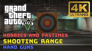 GTA 5  Hobbies And Pastimes  Shooting Range 1 Hand Guns 60fps 4K II GTA Videos [upl. by Kristianson]