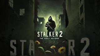 STALKER 2 the early REVIEWS [upl. by Novrej]