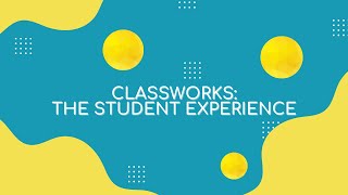 Classworks  The Student Experience [upl. by Terrag]