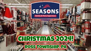 CHRISTMAS 2024 AT SEASONS VARIETY amp PARTY SUPERSTORE  ROSS TOWNSHIP PA [upl. by Rumpf35]