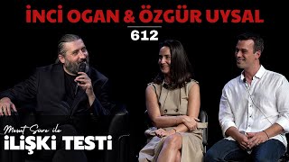 Mesut Süre İle İlişki Testi  Konuklar İnci Ogan amp Özgür Uysal [upl. by Hammel]