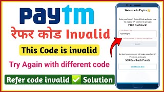 paytm refer code invalid problem  paytm refer code invalid bata raha hai [upl. by Lsil]