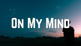 Ellie Goulding  On My Mind Lyrics [upl. by Ahsimit]