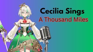 Cecilia Sings A Thousand Miles [upl. by Crysta922]