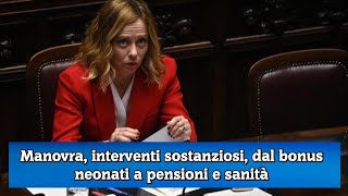 Manovra interventi sostanziosi dal bonus neonati a pensioni e sanità [upl. by Dibbrun]