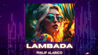 Lambada  REMIX DJ PHILIP ALARICO [upl. by Ledua407]