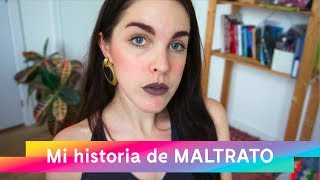 Mi historia con el MALTRATO ❌ físico y psicológico  VLOG [upl. by Kirkwood]