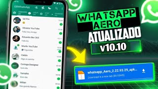 SAIU🥳 NOVO WHATSAPP AERO v1010 ATUALIZADO COM MUITAS FUNÇÕES 2024 [upl. by Ainimre969]