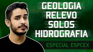 Especial ESPCEX  Geologia Relevo Solos e Hidrografia  Geografia  Prof Leandro Almeida [upl. by Koh446]