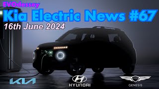 Kia Electric News Episode 67 16th June 2024 [upl. by Elenahc219]