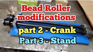 Bead Roller modifications Part 2 and part 3 [upl. by Emya]