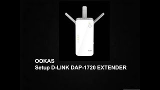 OOKAS Setup DLink DAP1720 Wifi Range Extender RepeaterBooster [upl. by Reinnej]