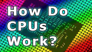 How Do CPUs Work [upl. by Goldenberg]