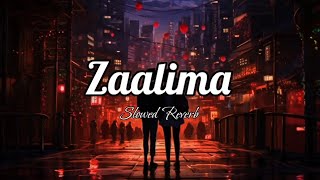 Zaalima  Slowed Reverb  Raees  RAKMO [upl. by Aurelio]