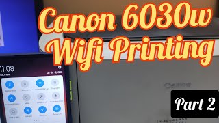 canon 6030w wifi print with Mobile Hotspot complete procedure [upl. by Noseyt]