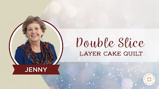 Double Slice Layer Cake Quilt Tutorial [upl. by Akinna]