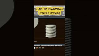 CAD 3D DRAWING  Practise Drawing [upl. by Nilyahs139]