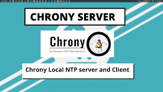 Chrony NTP Service  Local Server  and Client [upl. by Uhthna485]