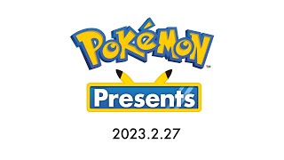 【公式】Pokémon Presents 2023227 [upl. by Ferrand]