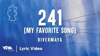 241 My Favorite Song by Rivermaya Official Lyric Video [upl. by Ariat185]