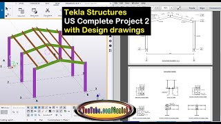 Tekla Structures US Complete Project 2 with Design drawings [upl. by Gnex]