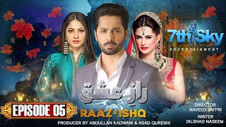 Raaz e Ishq  Episode 5  Danish Taimoor  Neelam Muneer  Mehreen Raheel  Pakistani Drama [upl. by Anirba]