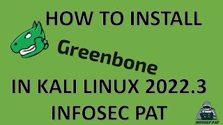 How To Install OpenVAS Greenbone Vulnerability Scanner on Kali Linux 20223 with InfoSec Pat [upl. by Ashia]